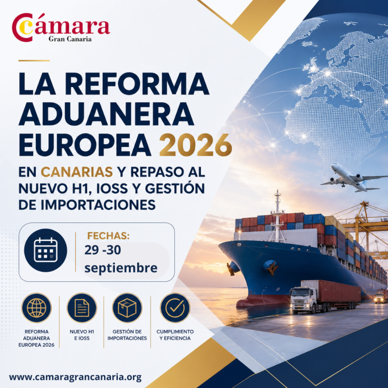  LA REFORMA ADUANERA EUROPEA 2026 EN CANARIAS Y REPASO AL NUEVO H1, IOSS Y GESTIÓN DE IMPORTACIONES
