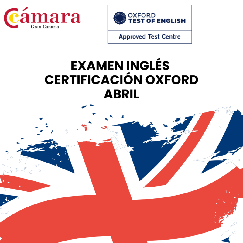 EXAMEN INGLÉS CERTIFICACIÓN OXFORD - CONVOCATORIA ABRIL