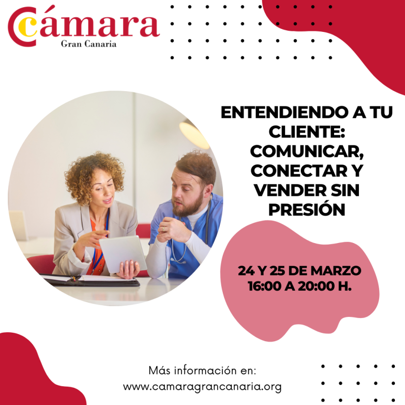 ENTENDIENDO A TU CLIENTE: COMUNICAR, CONECTAR Y VENDER SIN PRESIÓN