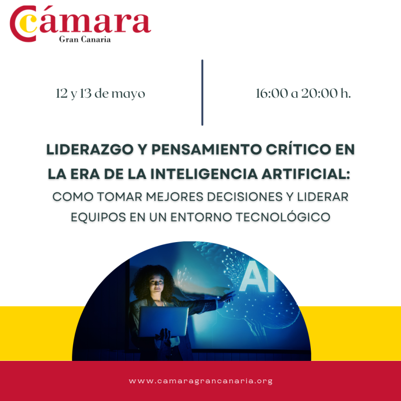 LIDERAZGO Y PENSAMIENTO CRÍTICO EN LA ERA DE LA INTELIGENCIA ARTIFICIAL: CÓMO TOMAR MEJORES DECISIONES Y LIDERAR EQUIPOS EN UN ENTORNO TECNOLÓGICO